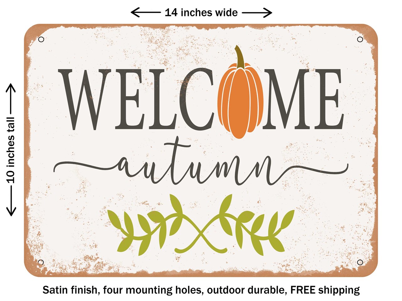 DECORATIVE METAL SIGN - Welcome Autumn - 6 - Vintage Rusty Look